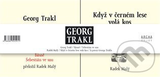 Kniha: Georg Trakl (Radek Malý). Archa, 2022 Kniha: Georg Trakl (Radek Malý). Archa, 2022