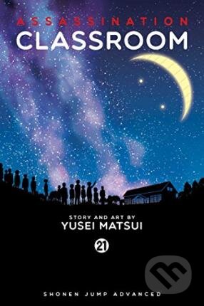 Kniha: Assassination Classroom 21 (Yusei Matsui). Viz Media, 2018 Kniha: Assassination Classroom 21 (Yusei Matsui). Viz Media, 2018