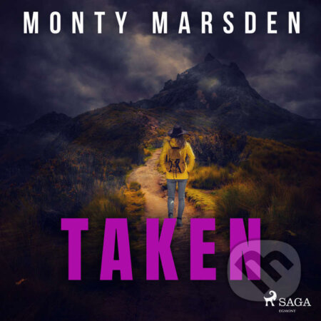 Audiokniha: Taken (EN) (Monty Marsden). Saga Egmont, 2022 Audiokniha: Taken (EN) (Monty Marsden). Saga Egmont, 2022