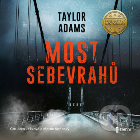 Audiokniha: Most sebevrahů (Taylor Adams). Témbr, 2022 Audiokniha: Most sebevrahů (Taylor Adams). Témbr, 2022