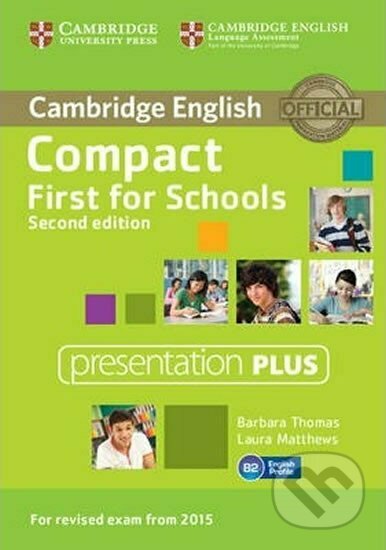 Compact First for Schools Presentation Plus DVD-ROM - Barbara Thomas, Cambridge University Press, 2014