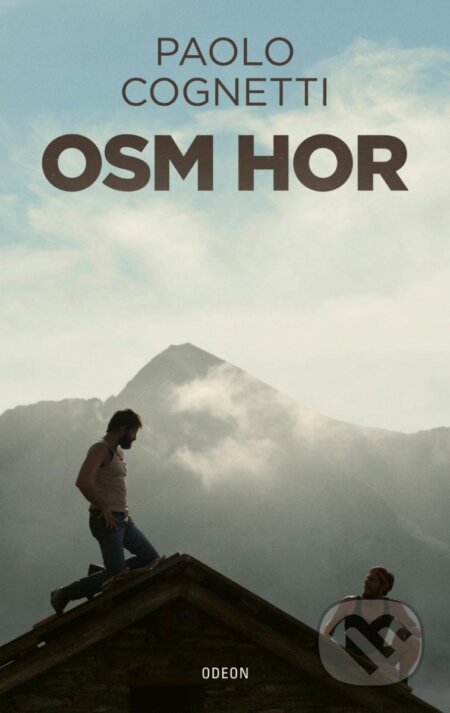 Kniha: Osm hor (Paolo Cognetti). Odeon CZ, 2022 Kniha: Osm hor (Paolo Cognetti). Odeon CZ, 2022