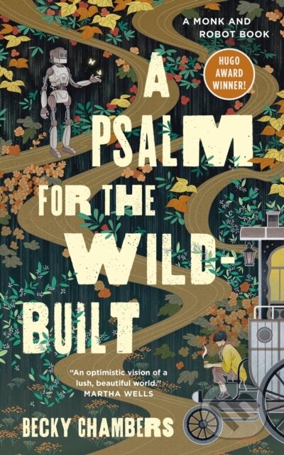 Kniha: A Psalm for the Wild-Built (Becky Chambers). St. Martins Griffin, 2021 Kniha: A Psalm for the Wild-Built (Becky Chambers). St. Martins Griffin, 2021