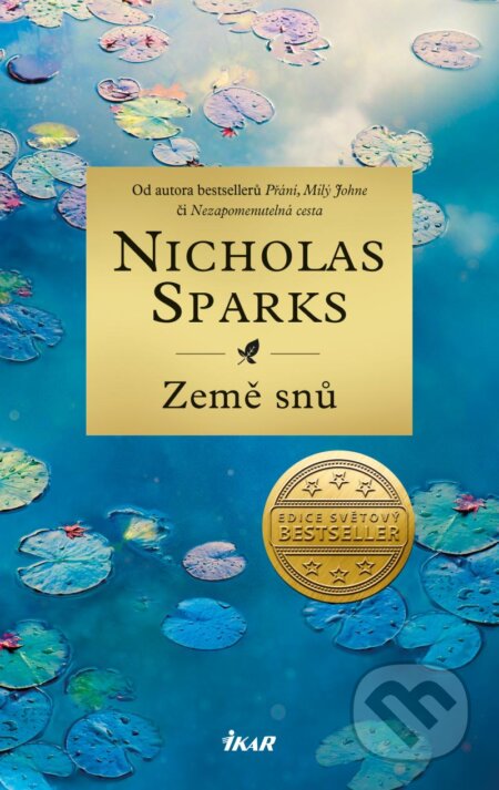 Kniha: Země snů (Nicholas Sparks). Ikar CZ, 2023 Kniha: Země snů (Nicholas Sparks). Ikar CZ, 2023