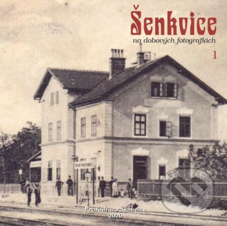 Kniha: Šenkvice na dobových fotografiách 1 (Martin Lukáč). ProKultura Šenkvice, 2020 Kniha: Šenkvice na dobových fotografiách 1 (Martin Lukáč). ProKultura Šenkvice, 2020