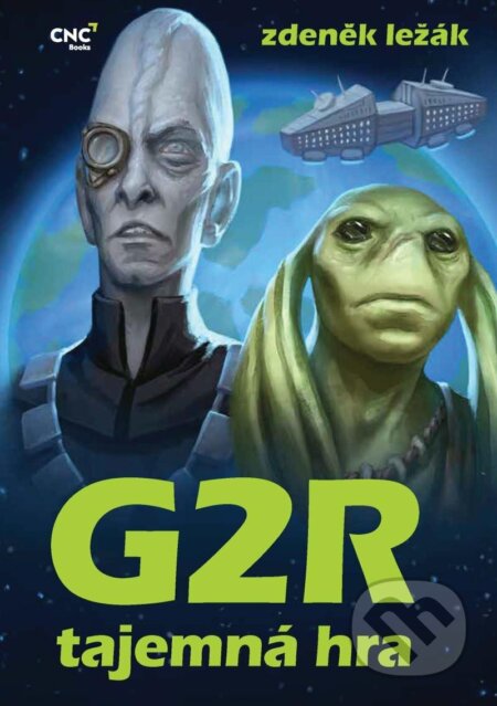 Kniha: G2R - Tajemná hra (Zdeněk Ležák). CZECH NEWS CENTER, 2022 Kniha: G2R - Tajemná hra (Zdeněk Ležák). CZECH NEWS CENTER, 2022