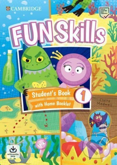 Kniha: Fun Skills 1 Student´s Book and Home Booklet with Online Activities (Adam Scott a Claire Medwell). Cambridge University Press, 2022 Kniha: Fun Skills 1 Student´s Book and Home Booklet with Online Activities (Adam Scott a Claire Medwell). Cambridge University Press, 2022