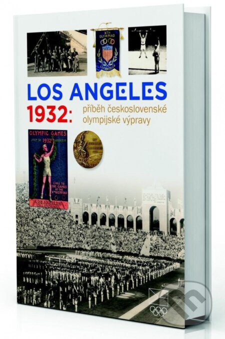 Kniha: Los Angeles 1932: Příběh československé olympijské výpravy (Universum). Universum, 2022 Kniha: Los Angeles 1932: Příběh československé olympijské výpravy (Universum). Universum, 2022