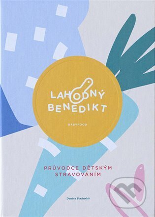 Kniha: Lahodný Benedikt (Denisa Stránská). Došel karamel, 2022 Kniha: Lahodný Benedikt (Denisa Stránská). Došel karamel, 2022