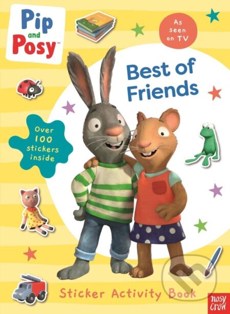 Kniha: Pip and Posy: Best of Friends (Posy and Pip). Nosy Crow, 2022 Kniha: Pip and Posy: Best of Friends (Posy and Pip). Nosy Crow, 2022