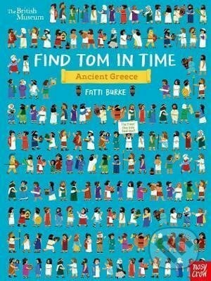 British Museum: Find Tom in Time, Ancient Greece - (Kathi) Fatti Burke, Nosy Crow, 2021