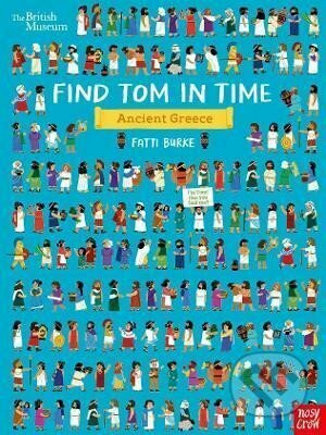 Kniha: British Museum: Find Tom in Time, Ancient Greece ((Kathi) Fatti Burke). Nosy Crow, 2021 Kniha: British Museum: Find Tom in Time, Ancient Greece ((Kathi) Fatti Burke). Nosy Crow, 2021