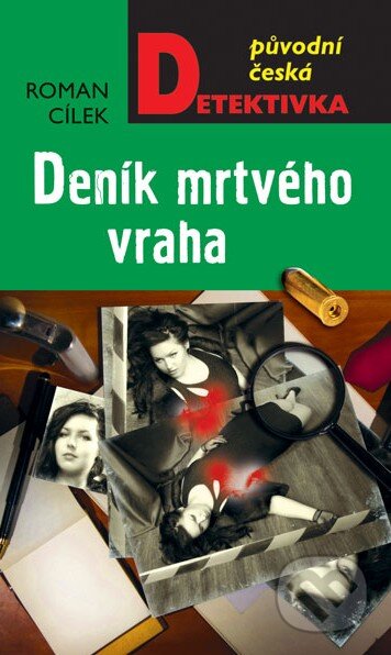 Kniha: Deník mrtvého vraha (Roman Cílek). Moba, 2014 Kniha: Deník mrtvého vraha (Roman Cílek). Moba, 2014