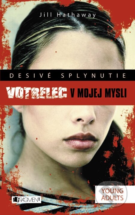 E-kniha: Desivé splynutie – Votrelec v mojej mysli (Jill Hathaway). Fragment, 2013 E-kniha: Desivé splynutie – Votrelec v mojej mysli (Jill Hathaway). Fragment, 2013