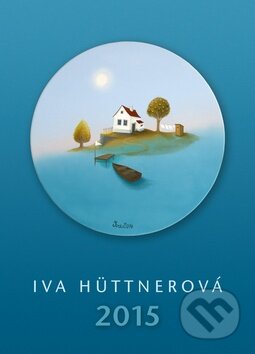Iva Hüttnerová - Nástěnný kalendář 2015 - Iva Hüttnerová, PM vydavatelství, 2014