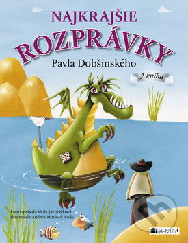 Kniha: Najkrajšie rozprávky Pavla Dobšinského (Viola Jakubičková). Fragment, 2014 Kniha: Najkrajšie rozprávky Pavla Dobšinského (Viola Jakubičková). Fragment, 2014