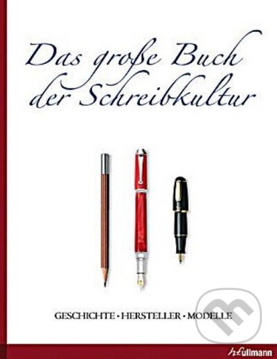 Kniha: Das grosse Buch der Schreibkultur (Ullmann). Ullmann, 2014 Kniha: Das grosse Buch der Schreibkultur (Ullmann). Ullmann, 2014