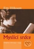 Kniha: Myslící srdce (Etty Hillesum). Karmelitánské nakladatelství, 2007 Kniha: Myslící srdce (Etty Hillesum). Karmelitánské nakladatelství, 2007