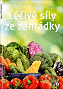 Kniha: Léčivé síly ze zahrádky (Jadwiga Górnicka). Vašut, 2014 Kniha: Léčivé síly ze zahrádky (Jadwiga Górnicka). Vašut, 2014