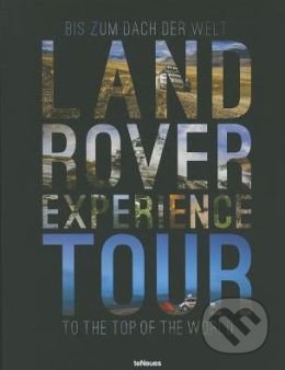 Land Rover Experience Tour - Roland Löwisch, Te Neues, 2014