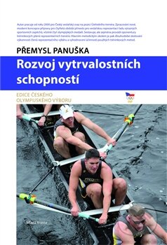 Kniha: Rozvoj vytrvalostních schopností (Přemysl Panuška). Mladá fronta, 2014 Kniha: Rozvoj vytrvalostních schopností (Přemysl Panuška). Mladá fronta, 2014