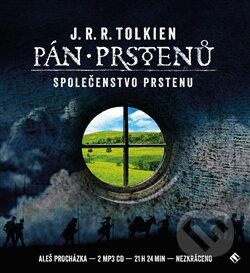Audiokniha: Společenstvo prstenu (J.R.R. Tolkien). Tympanum, 2014 Audiokniha: Společenstvo prstenu (J.R.R. Tolkien). Tympanum, 2014