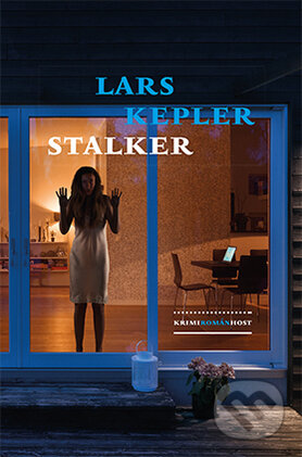Kniha: Stalker (Lars Kepler). Host, 2015 Kniha: Stalker (Lars Kepler). Host, 2015