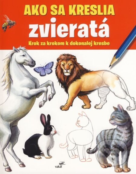 Kniha: Ako sa kreslia zvieratá (Peter Gray). Vakát, 2014 Kniha: Ako sa kreslia zvieratá (Peter Gray). Vakát, 2014