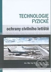 Kniha: Technologie fyzické ochrany civilního letiště (Daniel Maršálek a Radomír Ščrurek). Akademické nakladatelství CERM, 2014 Kniha: Technologie fyzické ochrany civilního letiště (Daniel Maršálek a Radomír Ščrurek). Akademické nakladatelství CERM, 2014