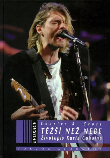 Kniha: Těžší než nebe (Charles R. Cross). Volvox Globator, 2014 Kniha: Těžší než nebe (Charles R. Cross). Volvox Globator, 2014