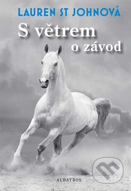 Kniha: S větrem o závod (Lauren St Johnová). Albatros CZ, 2014 Kniha: S větrem o závod (Lauren St Johnová). Albatros CZ, 2014