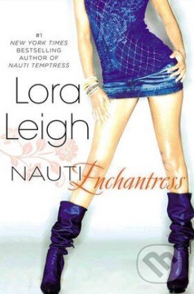 Kniha: Nauti Enchantress (Lora Leigh). Penguin Books, 2014 Kniha: Nauti Enchantress (Lora Leigh). Penguin Books, 2014