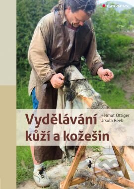Kniha: Vydělávání kůží a kožešin (Helmut Ottiger a Ursula Reeb). Grada, 2014 Kniha: Vydělávání kůží a kožešin (Helmut Ottiger a Ursula Reeb). Grada, 2014