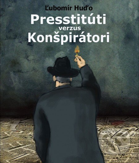 Kniha: Presstitúti verzus konšpirátori (Ľubomír Huďo). EZEN, 2014 Kniha: Presstitúti verzus konšpirátori (Ľubomír Huďo). EZEN, 2014