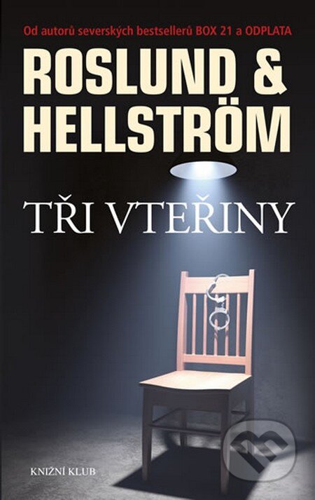Kniha: Tři vteřiny (Anders Roslund a Börge Hellström). Knižní klub, 2014 Kniha: Tři vteřiny (Anders Roslund a Börge Hellström). Knižní klub, 2014