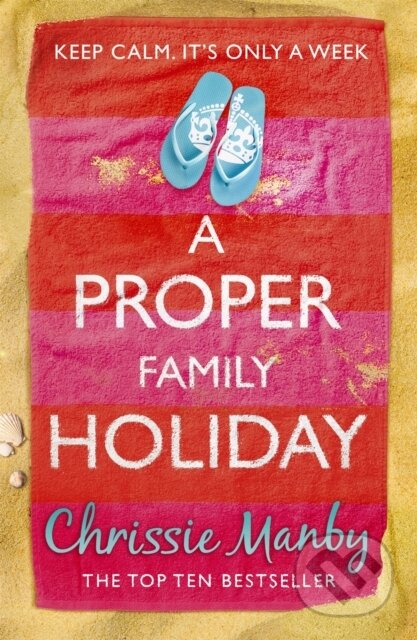Kniha: A Proper Family Holiday (Chrissie Manby). Hodder Paperback, 2014 Kniha: A Proper Family Holiday (Chrissie Manby). Hodder Paperback, 2014