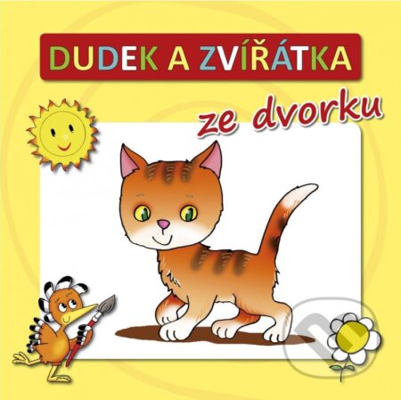 Kniha: Dudek a zvířátka ze dvorku (Radek Adamec). CPRESS, 2014 Kniha: Dudek a zvířátka ze dvorku (Radek Adamec). CPRESS, 2014