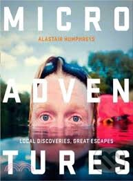 Kniha: Microadventures (Alastair Humphreys). HarperCollins, 2014 Kniha: Microadventures (Alastair Humphreys). HarperCollins, 2014