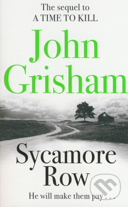 Kniha: Sycamore Row (John Grisham). Hodder and Stoughton, 2014 Kniha: Sycamore Row (John Grisham). Hodder and Stoughton, 2014