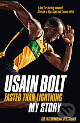 Kniha: Faster than Lightning (Usain Bolt). HarperCollins, 2014 Kniha: Faster than Lightning (Usain Bolt). HarperCollins, 2014