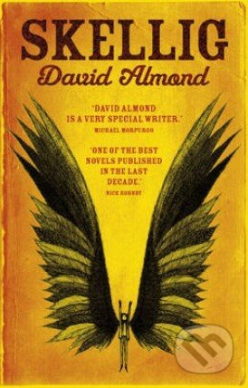 Kniha: Skellig (David Almond). Hodder and Stoughton, 2007 Kniha: Skellig (David Almond). Hodder and Stoughton, 2007