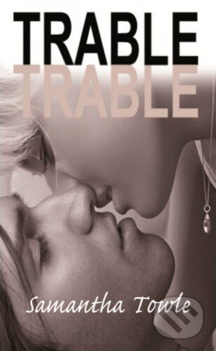 Kniha: Trable (Samantha Towle). Baronet, 2014 Kniha: Trable (Samantha Towle). Baronet, 2014