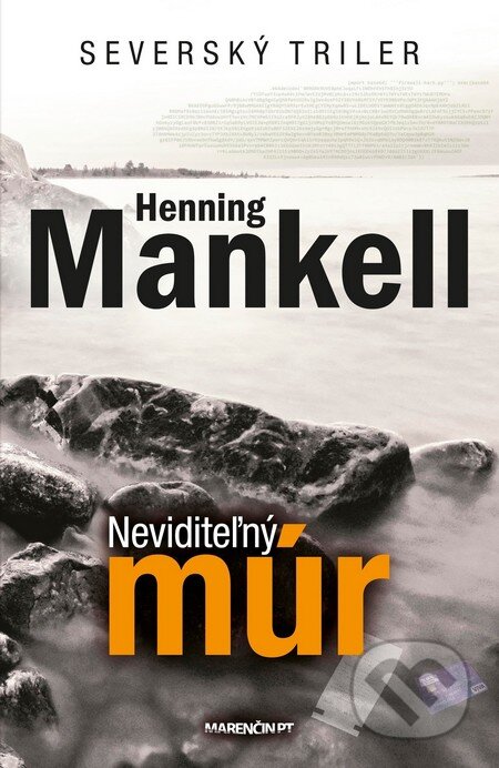 Kniha: Neviditeľný múr (Henning Mankell). Marenčin PT, 2014 Kniha: Neviditeľný múr (Henning Mankell). Marenčin PT, 2014
