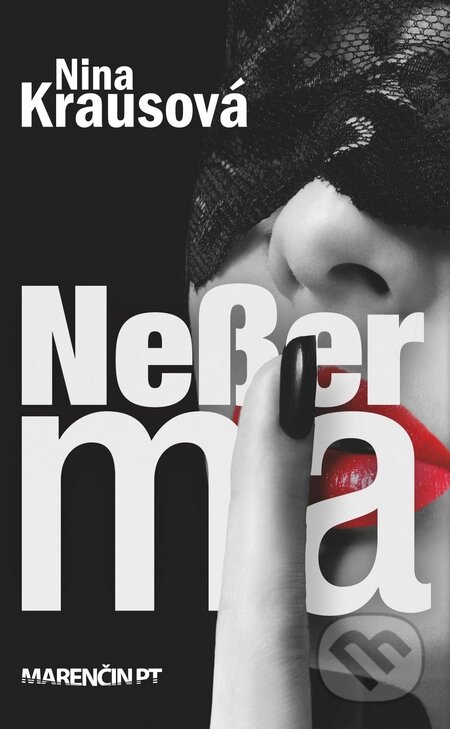 Kniha: Neßer ma (Nina Krausová). Marenčin PT, 2014 Kniha: Neßer ma (Nina Krausová). Marenčin PT, 2014