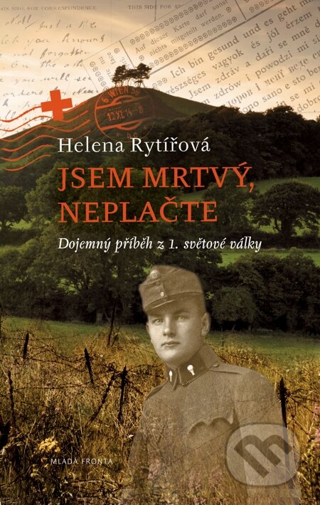 E-kniha: Jsem mrtvý, neplačte (Helena Rytířová). Mladá fronta, 2014 E-kniha: Jsem mrtvý, neplačte (Helena Rytířová). Mladá fronta, 2014