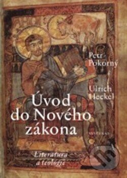 Kniha: Úvod do Nového zákona (Petr Pokorný a Ulrich Heckel). Vyšehrad, 2014 Kniha: Úvod do Nového zákona (Petr Pokorný a Ulrich Heckel). Vyšehrad, 2014