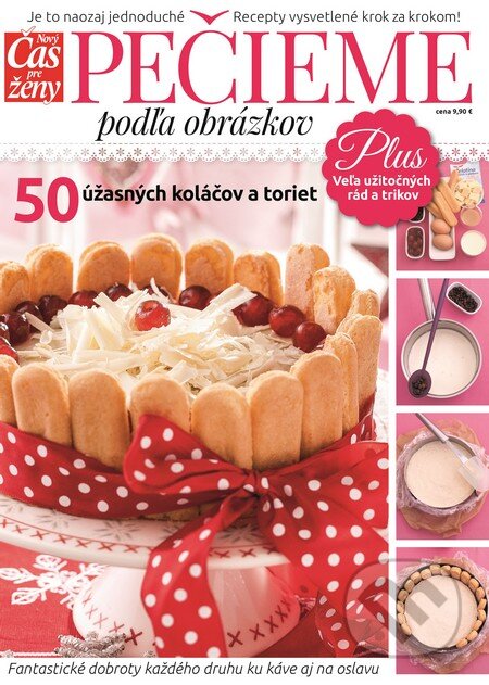 Kniha: Pečieme podľa obrázkov (Ringier Axel Springer Slovakia). Ringier Axel Springer Slovakia, 2014 Kniha: Pečieme podľa obrázkov (Ringier Axel Springer Slovakia). Ringier Axel Springer Slovakia, 2014
