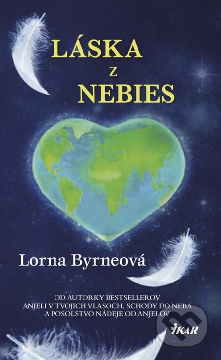 Kniha: Láska z nebies (Lorna Byrne). Ikar, 2014 Kniha: Láska z nebies (Lorna Byrne). Ikar, 2014