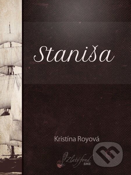 E-kniha: Staniša (Kristína Royová). Petit Press E-kniha: Staniša (Kristína Royová). Petit Press