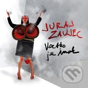 Hudobné CD: Juraj Zaujec: Všetko je inak (Forza Music). Forza Music, 2014 Hudobné CD: Juraj Zaujec: Všetko je inak (Forza Music). Forza Music, 2014